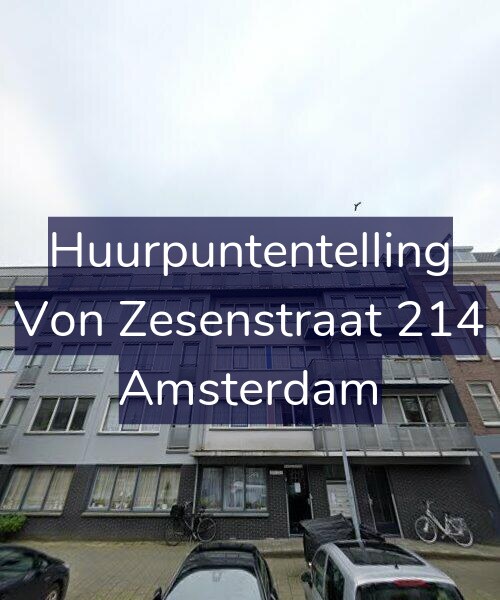 Foto gevel Huurpuntentelling voor Von Zesenstraat 214, Amsterdam