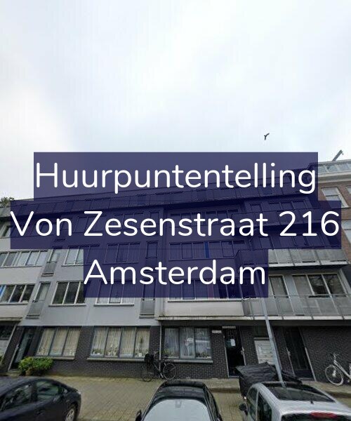 Foto gevel Huurpuntentelling voor Von Zesenstraat 216, Amsterdam