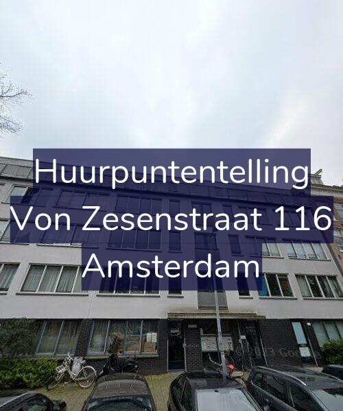 Foto gevel Huurpuntentelling voor Von Zesenstraat 116, Amsterdam