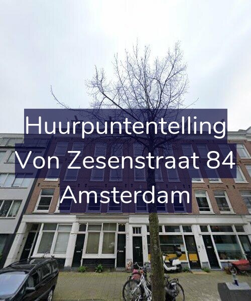 Foto gevel Huurpuntentelling voor Von Zesenstraat 84, Amsterdam