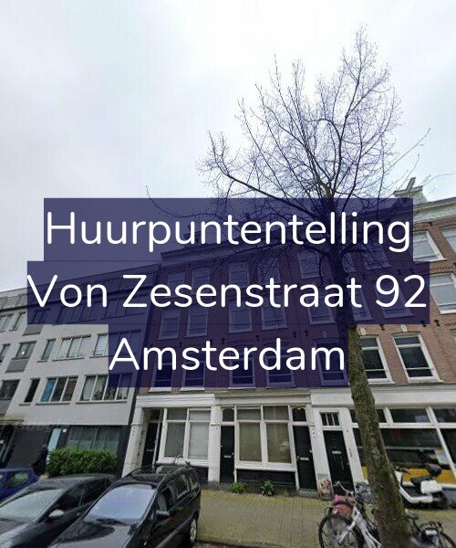 Foto gevel Huurpuntentelling voor Von Zesenstraat 92, Amsterdam