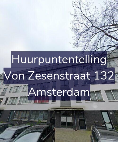 Foto gevel Huurpuntentelling voor Von Zesenstraat 132, Amsterdam