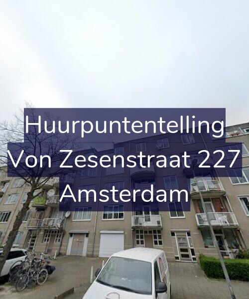 Foto gevel Huurpuntentelling voor Von Zesenstraat 227, Amsterdam