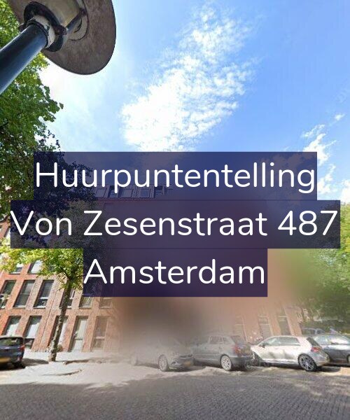 Foto gevel Huurpuntentelling voor Von Zesenstraat 487, Amsterdam