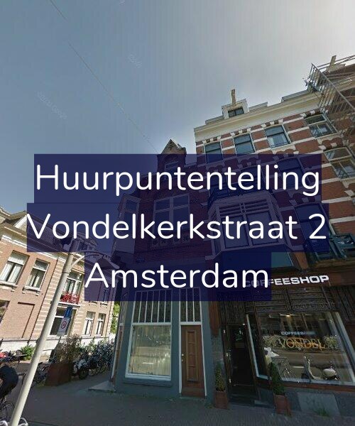 Foto gevel Huurpuntentelling voor Vondelkerkstraat 2, Amsterdam
