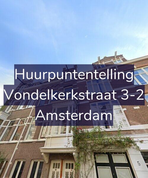 Foto gevel Huurpuntentelling voor Vondelkerkstraat 3-2, Amsterdam