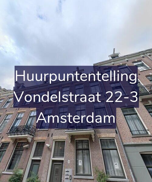 Foto gevel Huurpuntentelling voor Vondelstraat 22-3, Amsterdam