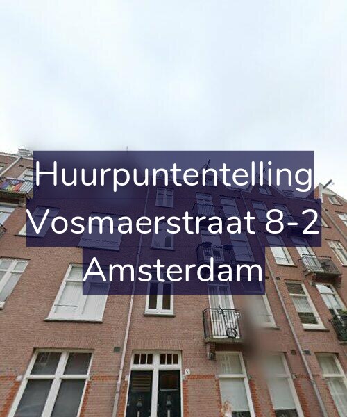 Foto gevel Huurpuntentelling voor Vosmaerstraat 8-2, Amsterdam