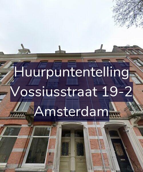 Foto gevel Huurpuntentelling voor Vossiusstraat 19-2, Amsterdam