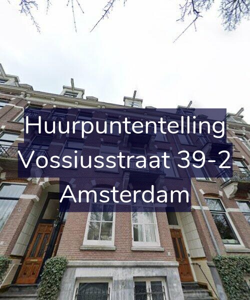 Foto gevel Huurpuntentelling voor Vossiusstraat 39-2, Amsterdam