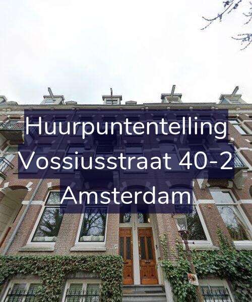 Foto gevel Huurpuntentelling voor Vossiusstraat 40-2, Amsterdam
