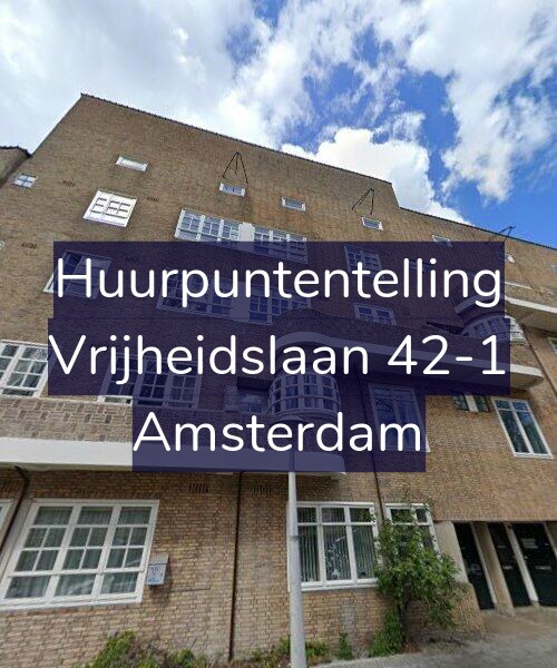 Foto gevel Huurpuntentelling voor Vrijheidslaan 42-1, Amsterdam