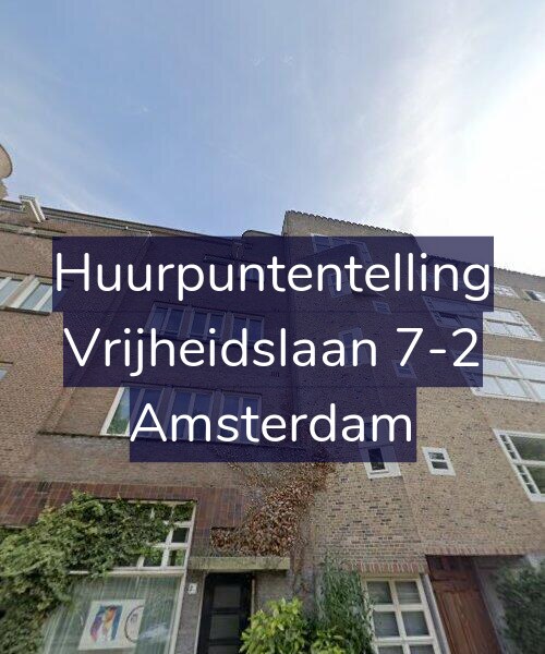 Foto gevel Huurpuntentelling voor Vrijheidslaan 7-2, Amsterdam