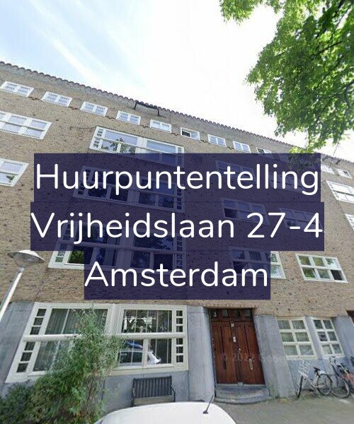 Foto gevel Huurpuntentelling voor Vrijheidslaan 27-4, Amsterdam