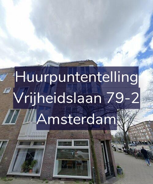 Foto gevel Huurpuntentelling voor Vrijheidslaan 79-2, Amsterdam
