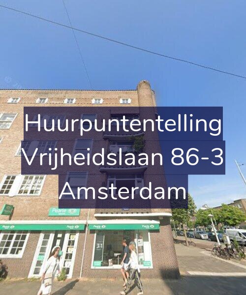 Foto gevel Huurpuntentelling voor Vrijheidslaan 86-3, Amsterdam
