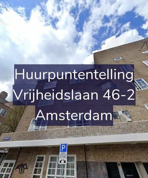 Foto gevel Huurpuntentelling voor Vrijheidslaan 46-2, Amsterdam