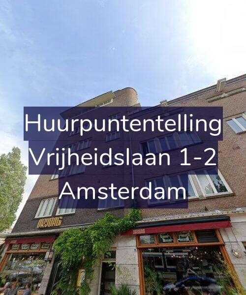 Foto gevel Huurpuntentelling voor Vrijheidslaan 1-2, Amsterdam