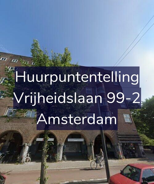Foto gevel Huurpuntentelling voor Vrijheidslaan 99-2, Amsterdam