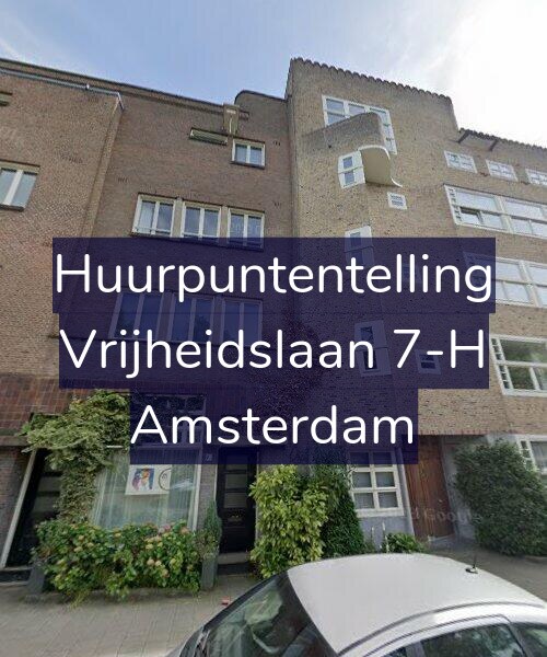 Foto gevel Huurpuntentelling voor Vrijheidslaan 7-H, Amsterdam