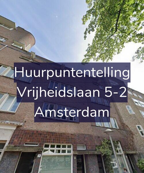Foto gevel Huurpuntentelling voor Vrijheidslaan 5-2, Amsterdam