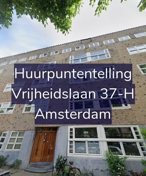 Foto gevel Huurpuntentelling voor Vrijheidslaan 37-H, Amsterdam