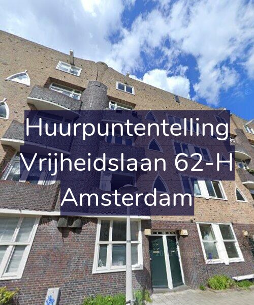Foto gevel Huurpuntentelling voor Vrijheidslaan 62-H, Amsterdam