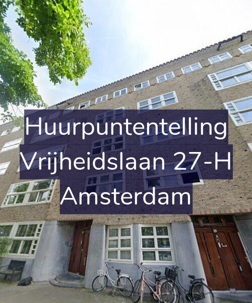 Foto gevel Huurpuntentelling voor Vrijheidslaan 27-H, Amsterdam