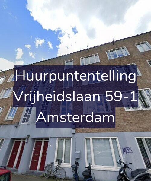 Foto gevel Huurpuntentelling voor Vrijheidslaan 59-1, Amsterdam