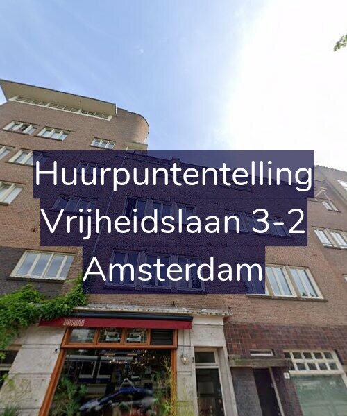 Foto gevel Huurpuntentelling voor Vrijheidslaan 3-2, Amsterdam