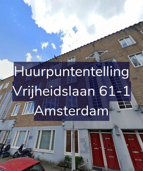 Foto gevel Huurpuntentelling voor Vrijheidslaan 61-1, Amsterdam