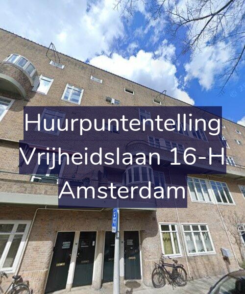 Foto gevel Huurpuntentelling voor Vrijheidslaan 16-H, Amsterdam