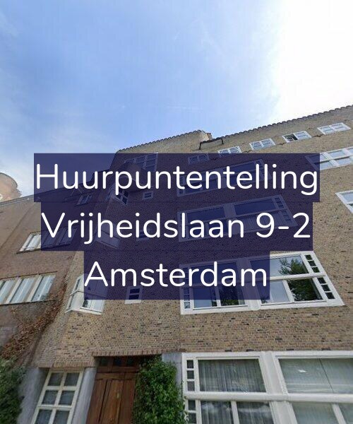 Foto gevel Huurpuntentelling voor Vrijheidslaan 9-2, Amsterdam