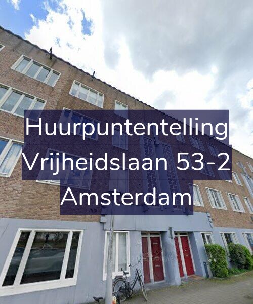 Foto gevel Huurpuntentelling voor Vrijheidslaan 53-2, Amsterdam