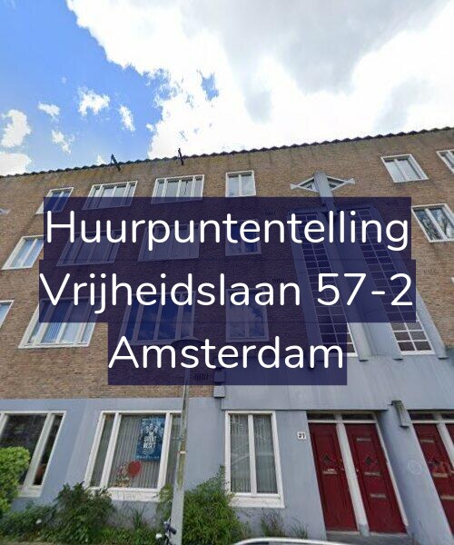 Foto gevel Huurpuntentelling voor Vrijheidslaan 57-2, Amsterdam