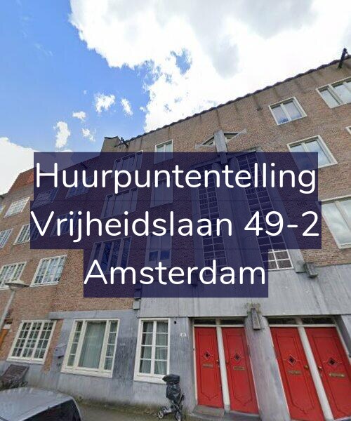 Foto gevel Huurpuntentelling voor Vrijheidslaan 49-2, Amsterdam