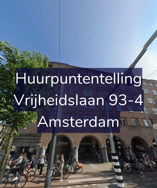 Foto gevel Huurpuntentelling voor Vrijheidslaan 93-4, Amsterdam
