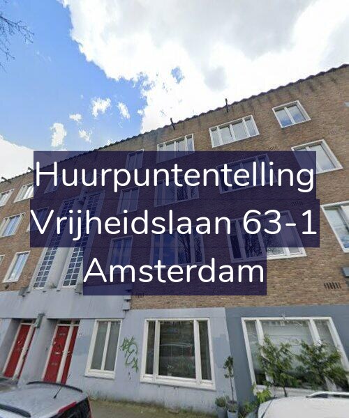 Foto gevel Huurpuntentelling voor Vrijheidslaan 63-1, Amsterdam