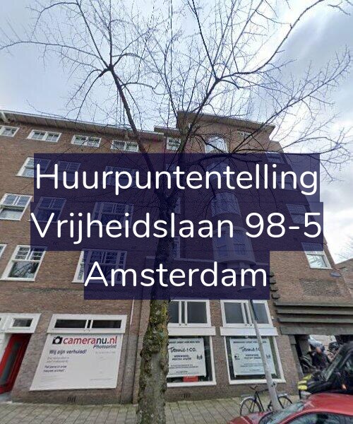 Foto gevel Huurpuntentelling voor Vrijheidslaan 98-5, Amsterdam