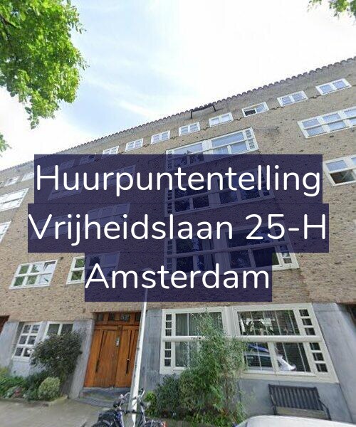 Foto gevel Huurpuntentelling voor Vrijheidslaan 25-H, Amsterdam