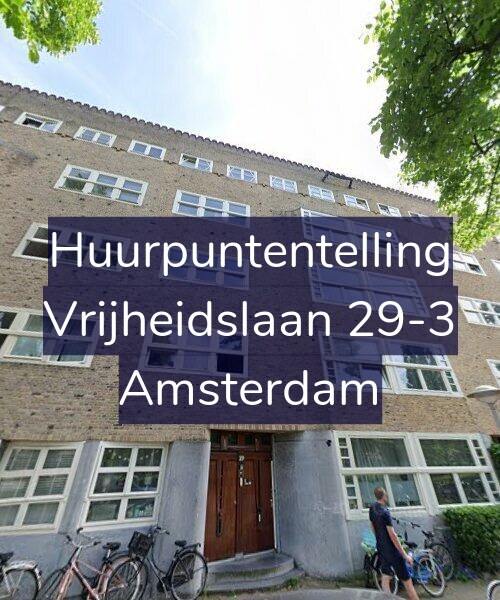 Foto gevel Huurpuntentelling voor Vrijheidslaan 29-3, Amsterdam