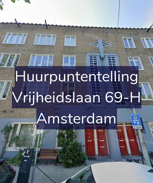 Foto gevel Huurpuntentelling voor Vrijheidslaan 69-H, Amsterdam