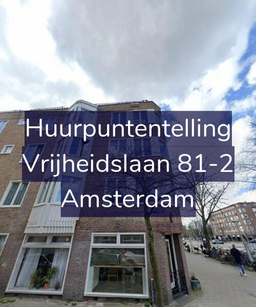 Foto gevel Huurpuntentelling voor Vrijheidslaan 81-2, Amsterdam