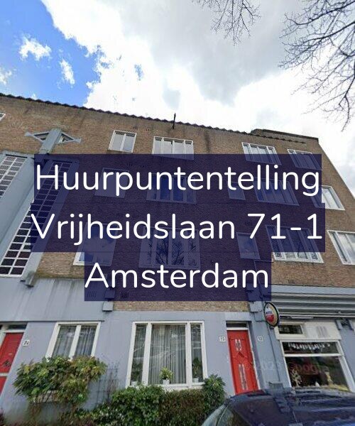 Foto gevel Huurpuntentelling voor Vrijheidslaan 71-1, Amsterdam