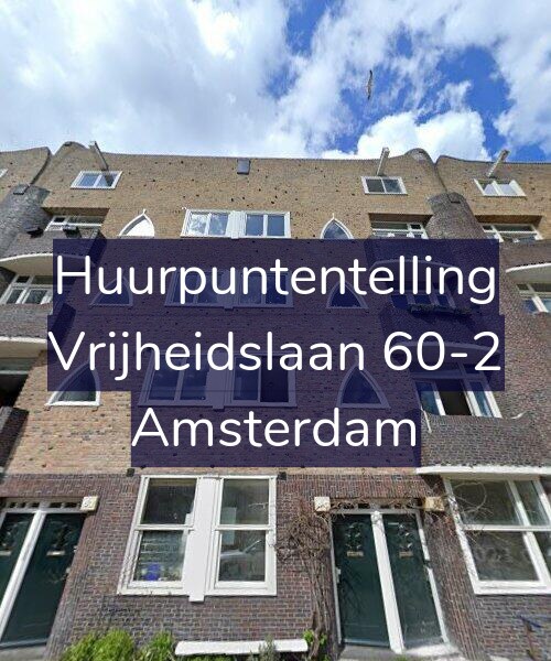 Foto gevel Huurpuntentelling voor Vrijheidslaan 60-2, Amsterdam