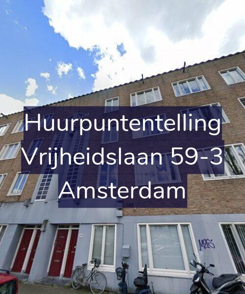 Foto gevel Huurpuntentelling voor Vrijheidslaan 59-3, Amsterdam