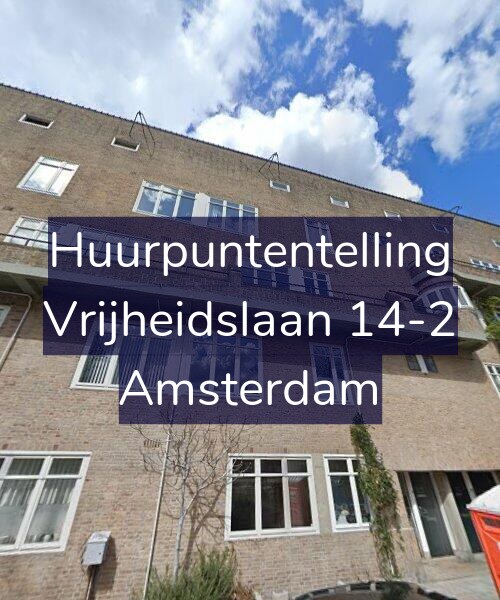 Foto gevel Huurpuntentelling voor Vrijheidslaan 14-2, Amsterdam
