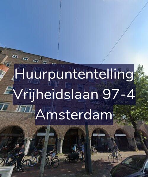 Foto gevel Huurpuntentelling voor Vrijheidslaan 97-4, Amsterdam