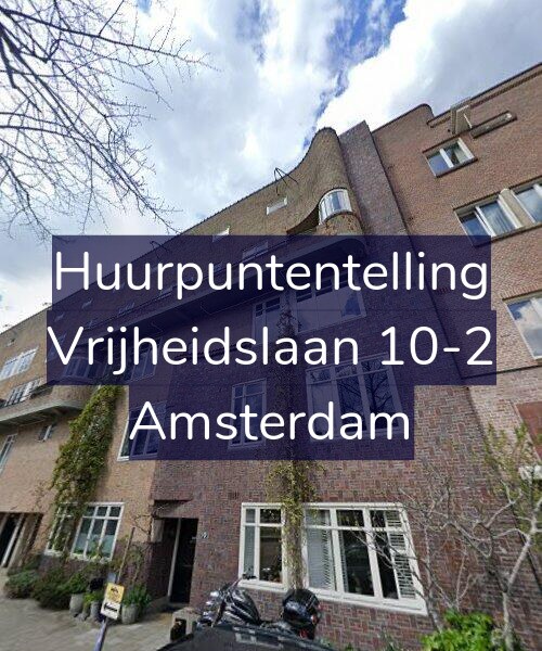Foto gevel Huurpuntentelling voor Vrijheidslaan 10-2, Amsterdam