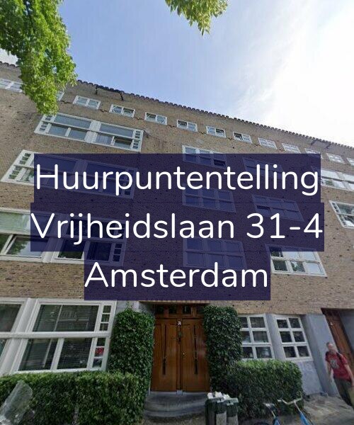 Foto gevel Huurpuntentelling voor Vrijheidslaan 31-4, Amsterdam